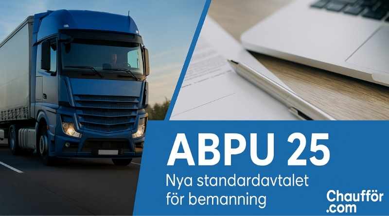 Lastbil på väg och avtalsdokument med penna – banner för ABPU 25, det nya standardavtalet för bemanning, från Chaufför.com.